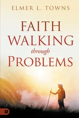 La fe camina a través de los problemas - Faith Walking Through Problems