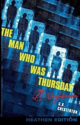 El hombre que fue jueves: Una pesadilla (Heathen Edition) - The Man Who Was Thursday: A Nightmare (Heathen Edition)