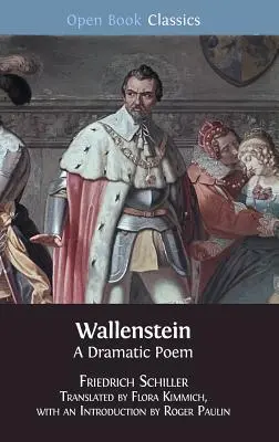 Wallenstein: Un poema dramático - Wallenstein: A Dramatic Poem