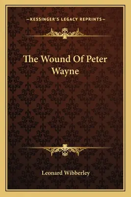 La Herida De Peter Wayne - The Wound Of Peter Wayne