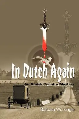 En holandés otra vez: An Amish Country Mystery - In Dutch Again: An Amish Country Mystery