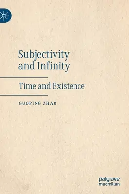 Subjetividad e infinito: Tiempo y existencia - Subjectivity and Infinity: Time and Existence
