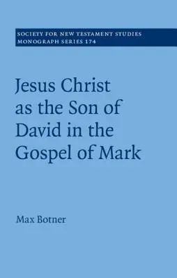 Jesucristo como Hijo de David en el Evangelio de Marcos - Jesus Christ as the Son of David in the Gospel of Mark
