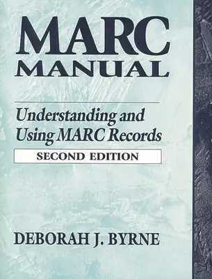 Manual de Marc: Comprender y utilizar los discos de Marc - Marc Manual: Understanding and Using Marc Records