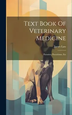 Libro de texto de medicina veterinaria: Parásitos, parasitismos, etc. - Text Book Of Veterinary Medicine: Parasites, Parasitisms, Etc
