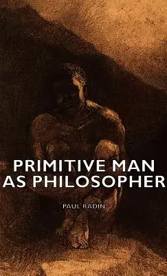 El hombre primitivo como filósofo - Primitive Man as Philosopher