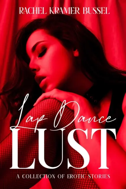 Lap Dance Lust: Una colección de relatos eróticos - Lap Dance Lust: A Collection of Erotic Stories