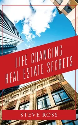 Secretos inmobiliarios que cambian la vida - Life Changing Real Estate Secrets