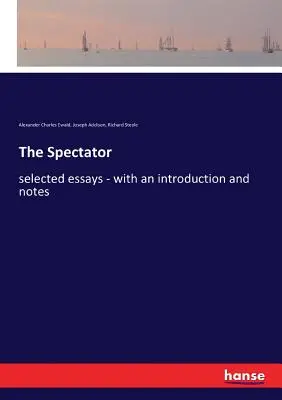 The Spectator: ensayos seleccionados - con introducción y notas - The Spectator: selected essays - with an introduction and notes