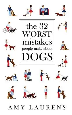 Los 32 Peores Errores Que La Gente Comete Sobre Los Perros - The 32 Worst Mistakes People Make About Dogs