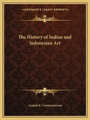 Historia del arte indio e indonesio - The History of Indian and Indonesian Art