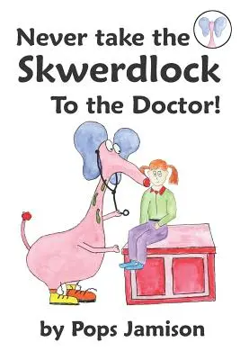 ¡Nunca lleves el Skwerdlock al Doctor! - Never Take the Skwerdlock to the Doctor!