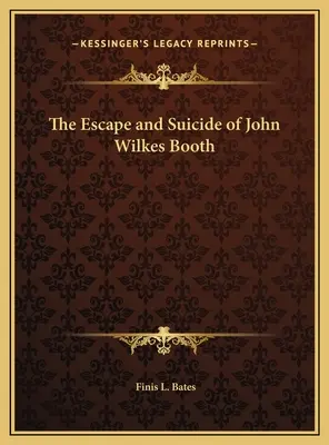 La fuga y el suicidio de John Wilkes Booth - The Escape and Suicide of John Wilkes Booth