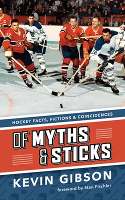 De mitos y palos: Hechos, ficciones y coincidencias del hockey - Of Myths and Sticks: Hockey Facts, Fictions and Coincidences