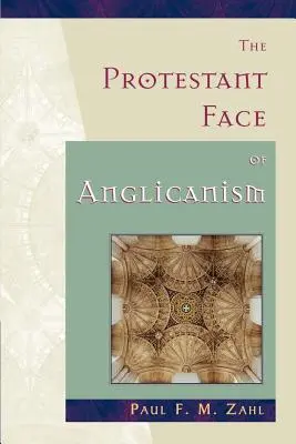 El rostro protestante del anglicanismo - The Protestant Face of Anglicanism