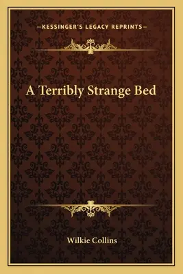 Una cama terriblemente extraña - A Terribly Strange Bed