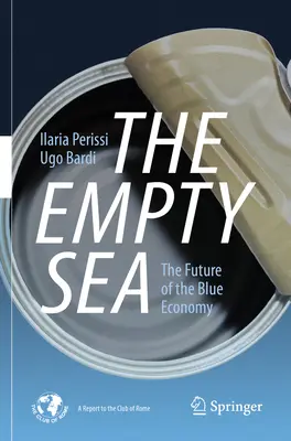 El mar vacío: El futuro de la economía azul - The Empty Sea: The Future of the Blue Economy