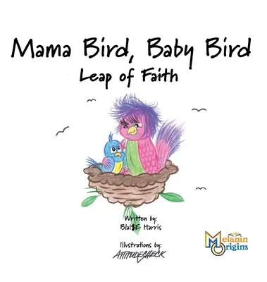 Mamá Pájaro, Bebé Pájaro Salto de fe - Mama Bird, Baby Bird: Leap of Faith