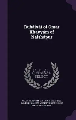 Rubiyt de Omar Khayym de Naishpur - Rubiyt of Omar Khayym of Naishpur