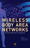 Redes Inalámbricas de Área Corporal: Tecnología, Implementación y Aplicaciones - Wireless Body Area Networks: Technology, Implementation, and Applications