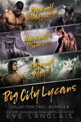 Colección Big City Lycans Dos: Libros 4 - 6 - Big City Lycans Collection Two: Books 4 - 6