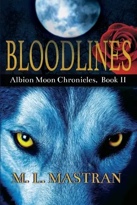 Líneas de sangre: Crónicas de la Luna de Albión Libro 2 - Bloodlines: Albion Moon Chronicles Book 2