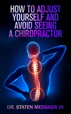 Cómo ajustarse y evitar ir al quiropráctico - How to adjust yourself and avoid seeing a chiropractor