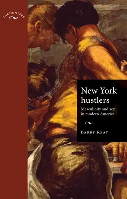 New York Hustlers PB: Masculinidad y sexo en la América moderna - New York Hustlers PB: Masculinity and Sex in Modern America