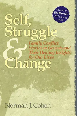 Lucha contra uno mismo y cambio: Historias de conflictos familiares en el Génesis y sus revelaciones curativas para nuestras vidas - Self Struggle & Change: Family Conflict Stories in Genesis and Their Healing Insights for Our Lives