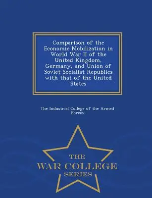 Comparación de la movilización económica en la Segunda Guerra Mundial del Reino Unido, Alemania y la Unión de Repúblicas Socialistas Soviéticas con la de la Unión Europea. - Comparison of the Economic Mobilization in World War II of the United Kingdom, Germany, and Union of Soviet Socialist Republics with That of the Unite