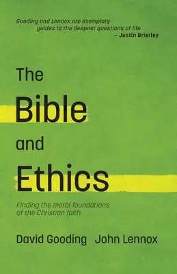 La Biblia y la ética: Los fundamentos morales de la fe cristiana - The Bible and Ethics: Finding the Moral Foundations of the Christian Faith