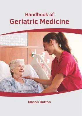 Manual de medicina geriátrica - Handbook of Geriatric Medicine