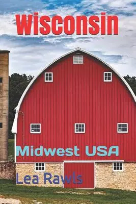 Wisconsin Medio Oeste de EE.UU. - Wisconsin: Midwest USA