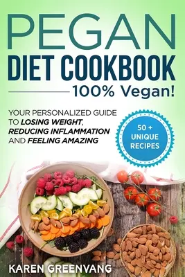 Libro de Cocina de la Dieta Pegan: 100% VEGANO: Su guía personalizada para perder peso, reducir la inflamación y sentirse increíble. - Pegan Diet Cookbook: 100% VEGAN: Your Personalized Guide to Losing Weight, Reducing Inflammation, and Feeling Amazing