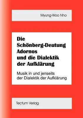 Die Schnberg-Deutung Adornos und die Dialektik der Aufklrung
