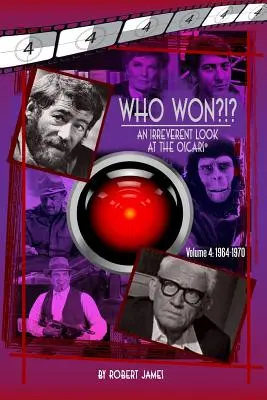 ¿QUIÉN GANÓ? Una Mirada Irreverente a los Oscars, Volumen 4: 1964-1970 - WHO Won?!? An Irreverent Look at the Oscars, Volume 4: 1964-1970