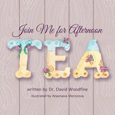 Acompáñame a tomar el té - Join Me for Afternoon Tea