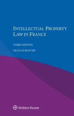 La Ley de Propiedad Intelectual en Francia - Intellectual Property Law in France