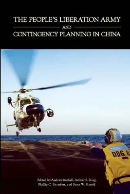 El Ejército Popular de Liberación y los planes de contingencia en China - The People's Liberation Army and contingency planning in China