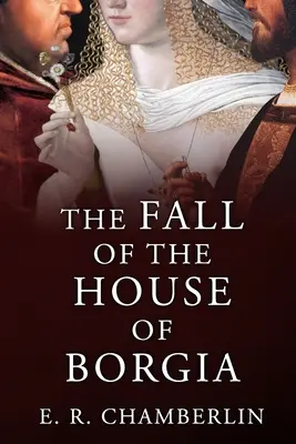 La caída de la casa Borgia - The Fall of the House of Borgia