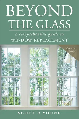 Más allá del cristal: Guía completa para la sustitución de ventanas - Beyond the Glass: A Comprehensive Guide to Window Replacement