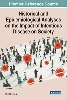 Análisis histórico y epidemiológico del impacto de las enfermedades infecciosas en la sociedad - Historical and Epidemiological Analyses on the Impact of Infectious Disease on Society