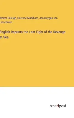 Reimpresiones en inglés del último combate del Revenge en el mar - English Reprints the Last Fight of the Revenge at Sea