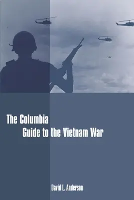 Guía Columbia sobre la guerra de Vietnam - The Columbia Guide to the Vietnam War