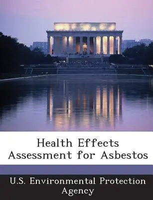 Evaluación de los efectos del amianto sobre la salud - Health Effects Assessment for Asbestos