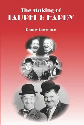 La creación de Laurel y Hardy - The Making of Laurel and Hardy