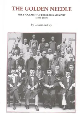La aguja de oro: La biografía de Frederick Stewart (1836-1889) - The Golden Needle: The Biography of Frederick Stewart (1836-1889)