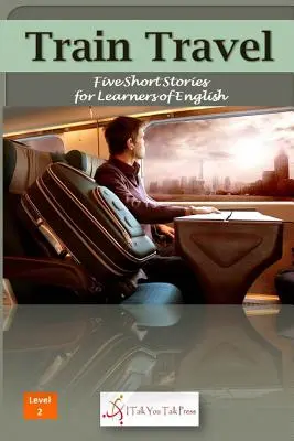 Viaje en tren - Train Travel