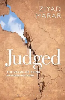 Juzgado: El valor de ser incomprendido - Judged: The Value of Being Misunderstood