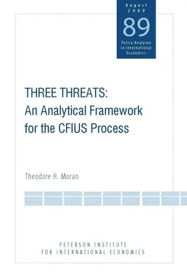 Tres amenazas: Un marco analítico para el proceso Cfius - Three Threats: An Analytical Framework for the Cfius Process